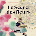 Secret des fleurs (Le)
